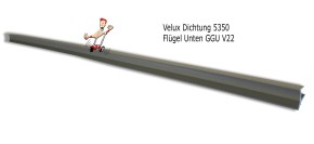 Velux Dichtung 5350 Flügel Unten GGU V22 ab Bj. 2013